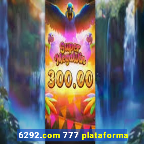 6292.com 777 plataforma