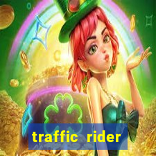 traffic rider dinheiro infinito