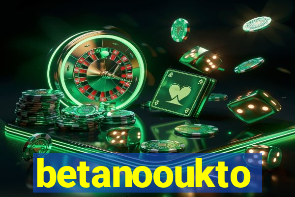 betanooukto