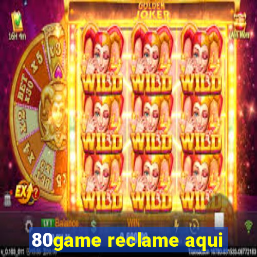 80game reclame aqui