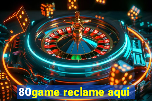 80game reclame aqui