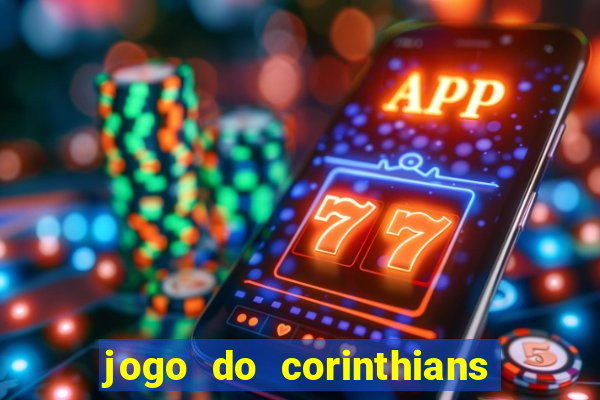 jogo do corinthians multi canais