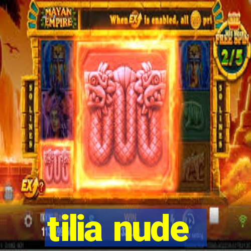 tilia nude