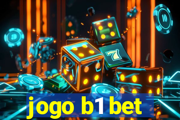 jogo b1 bet