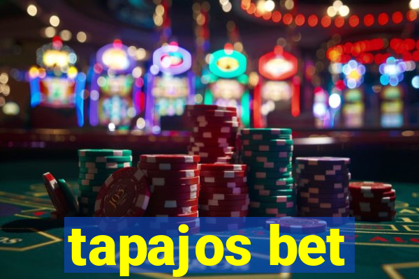 tapajos bet