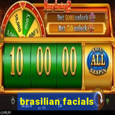 brasilian facials