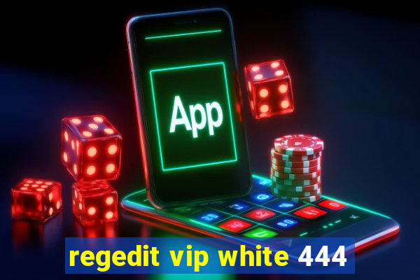 regedit vip white 444