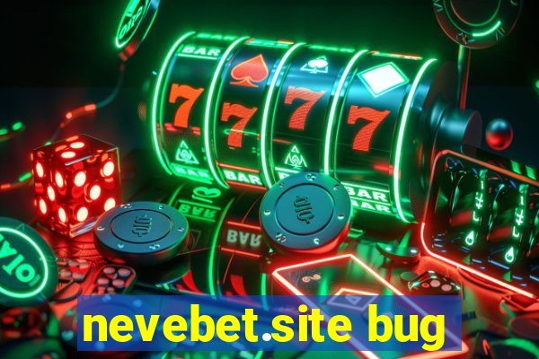 nevebet.site bug