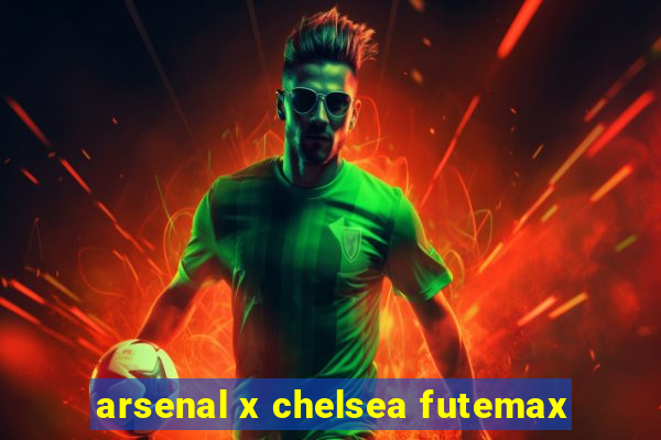 arsenal x chelsea futemax