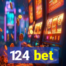 124 bet