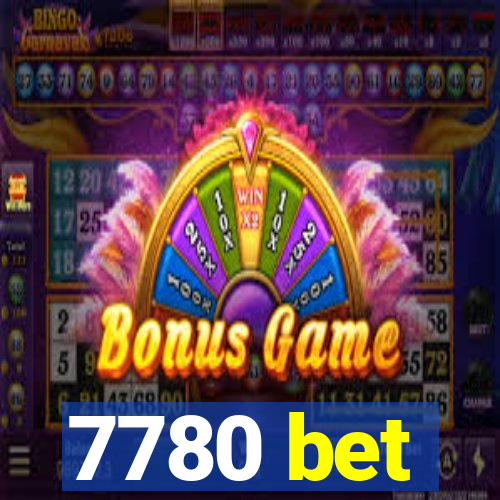 7780 bet