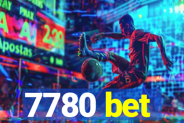 7780 bet