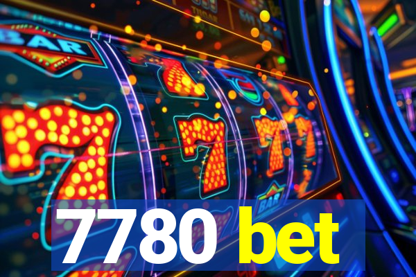 7780 bet