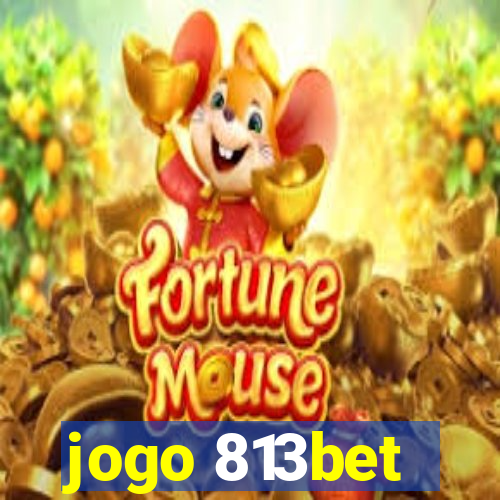 jogo 813bet