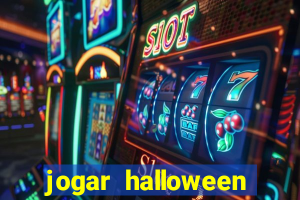 jogar halloween valendo dinheiro