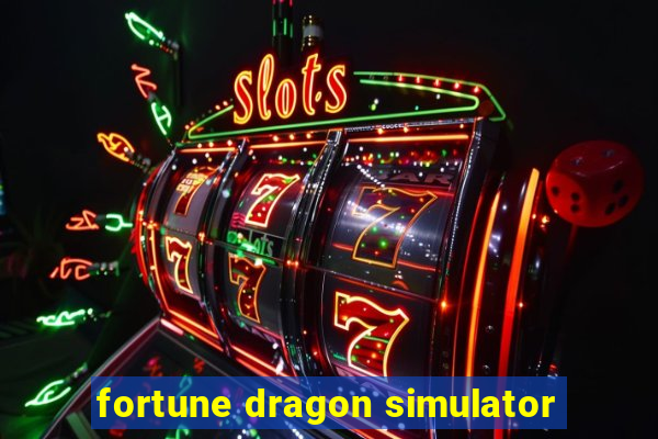 fortune dragon simulator