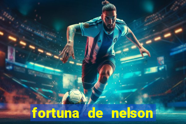 fortuna de nelson wilians advogados