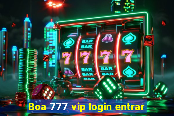 Boa 777 vip login entrar