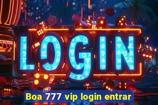 Boa 777 vip login entrar