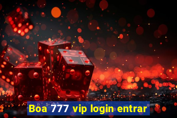 Boa 777 vip login entrar