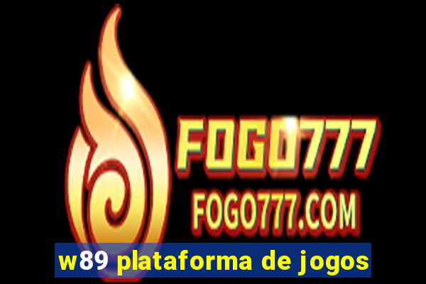 w89 plataforma de jogos