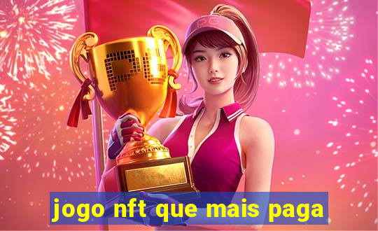 jogo nft que mais paga