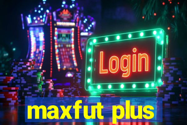 maxfut plus