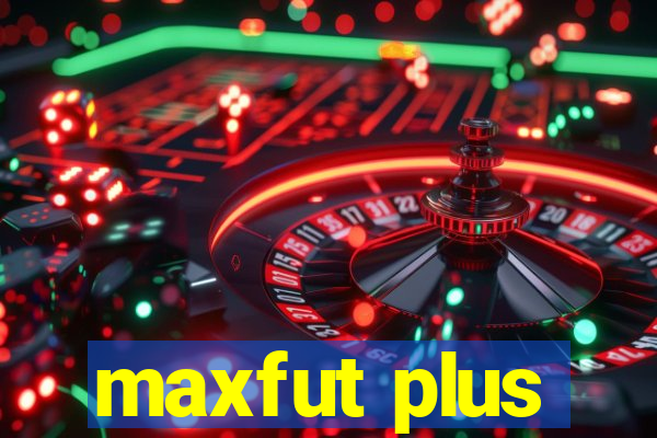 maxfut plus