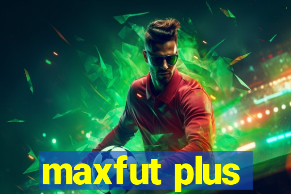 maxfut plus