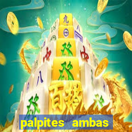 palpites ambas marcam hoje