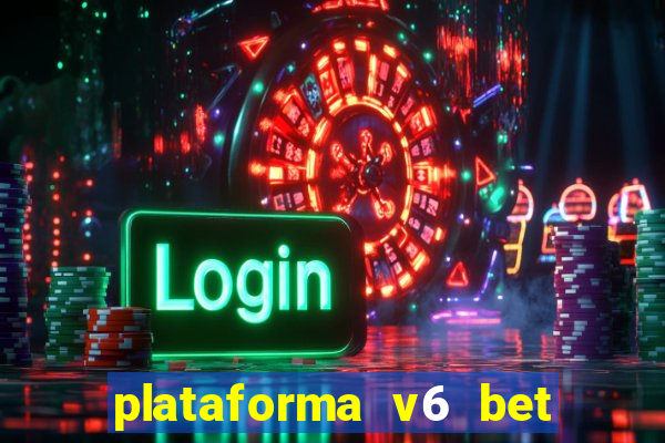 plataforma v6 bet paga mesmo