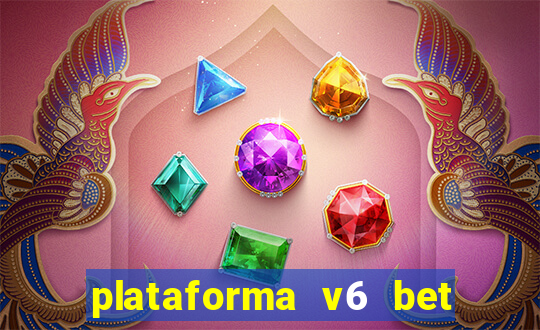 plataforma v6 bet paga mesmo