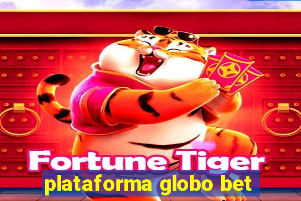 plataforma globo bet