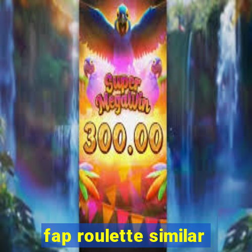 fap roulette similar