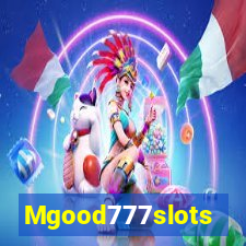 Mgood777slots