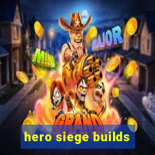 hero siege builds