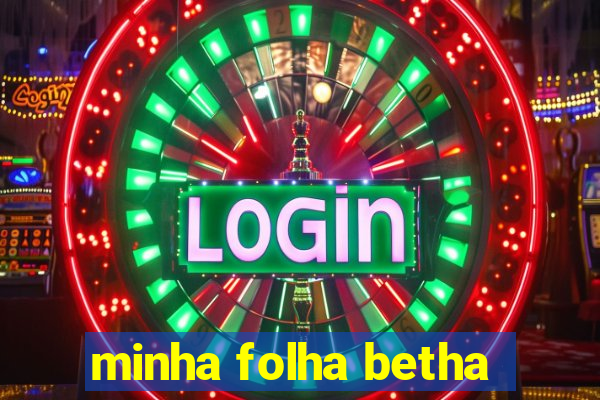 minha folha betha