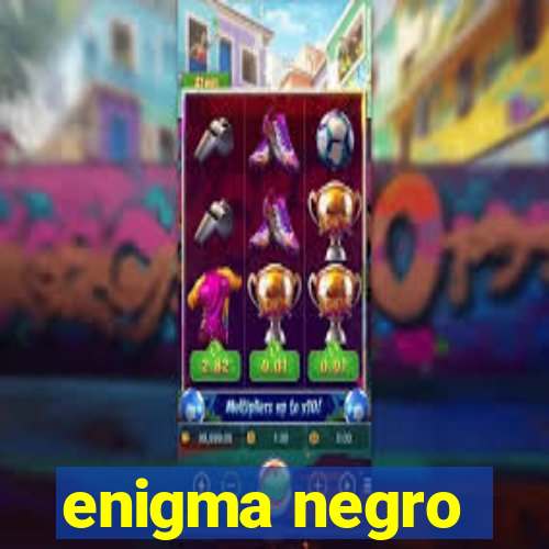 enigma negro