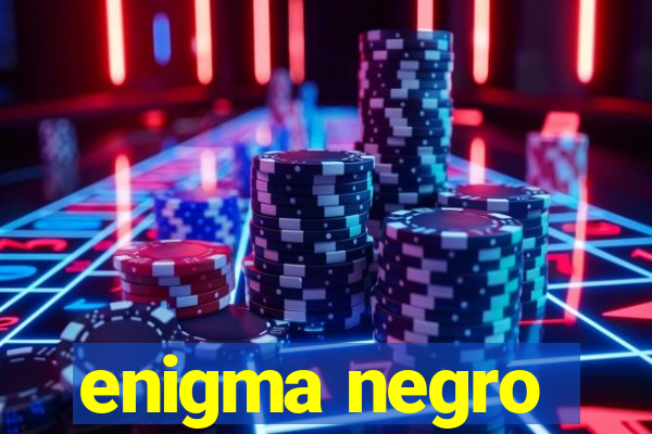 enigma negro