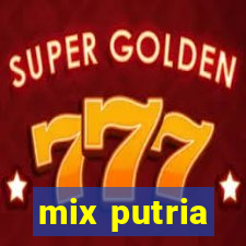 mix putria