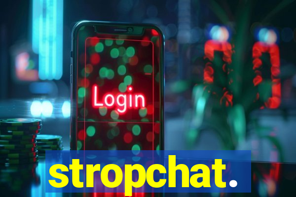 stropchat.