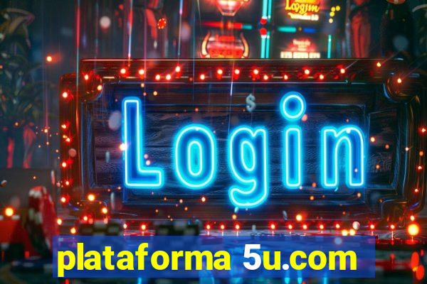 plataforma 5u.com