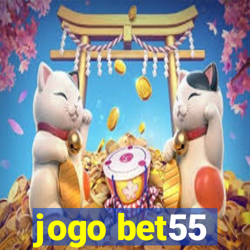 jogo bet55