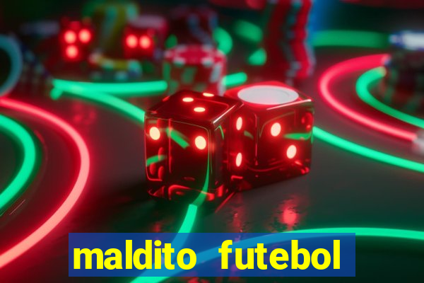 maldito futebol clube dublado download