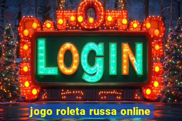 jogo roleta russa online