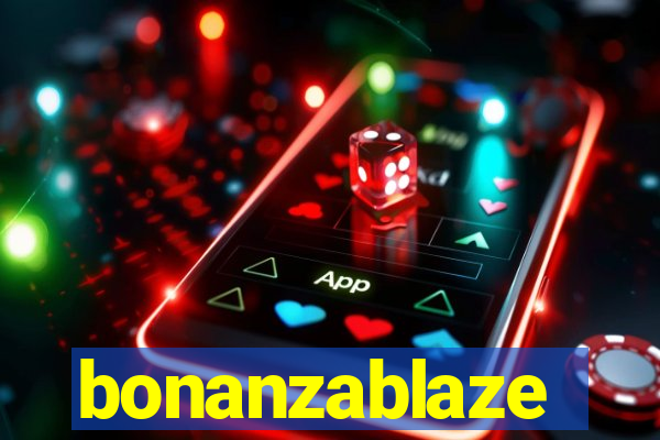 bonanzablaze