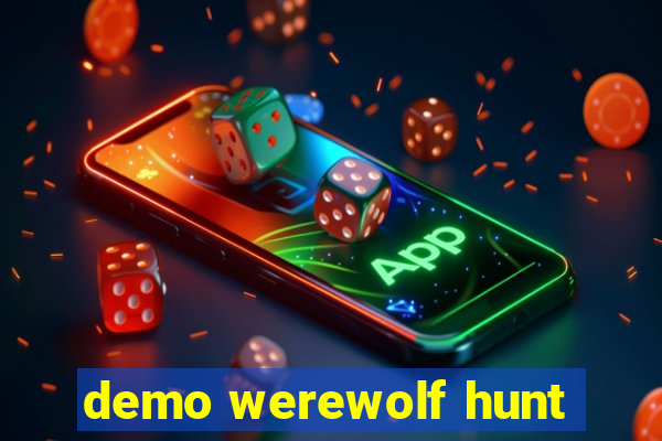 demo werewolf hunt