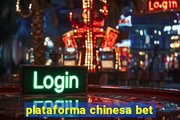 plataforma chinesa bet