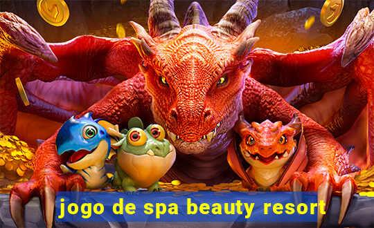 jogo de spa beauty resort