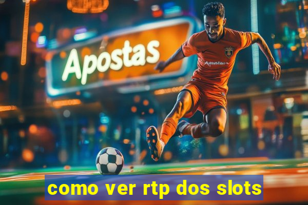 como ver rtp dos slots